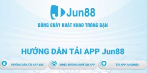 Hướng dẫn người chơi các bước tải app Jun88 trên hai hệ điều hành